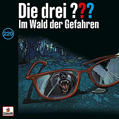 Die drei ??? 220 - Der Wald der Gefahren