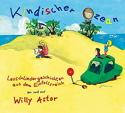 Willy Astor - Kindischer Ozean