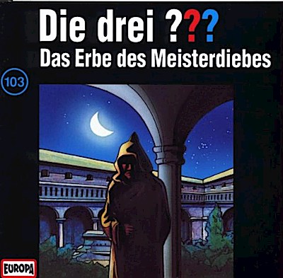 Die drei ??? 103 - Das Erbe des Meisterdiebs