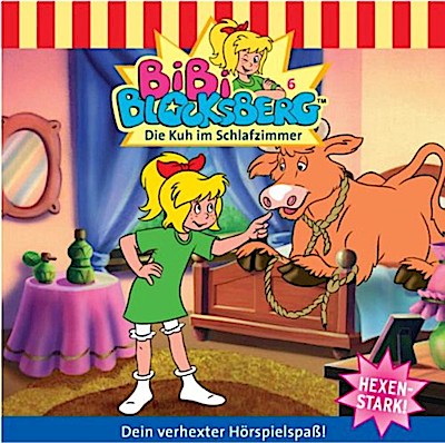 Bibi Blocksberg 006 - Die Kuh im Schlafzimmer