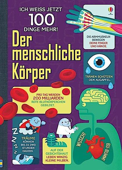 Ich weiß jetzt 100 Dinge mehr! - Der menschliche Körper