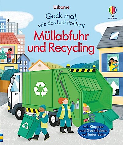 Guck mal, wie das funktioniert! - Müllabfuhr und Recycling