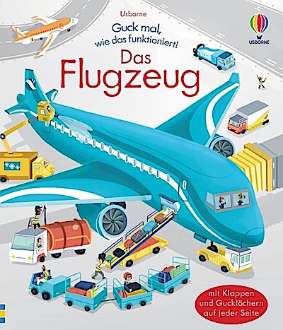 Guck mal, wie das funktioniert! - Das Flugzeug