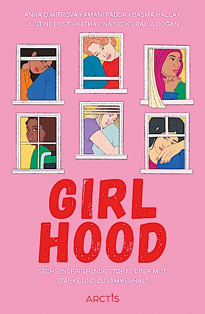 Girlhood - Sechs Storys über Mut, Stärke und Zusammenhalt