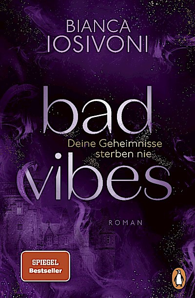 BAD VIBES. Deine Geheimnisse sterben nie