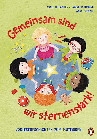 Gemeinsam sind wir sternenstark! - Vorlesegeschichten zum Mutfinden