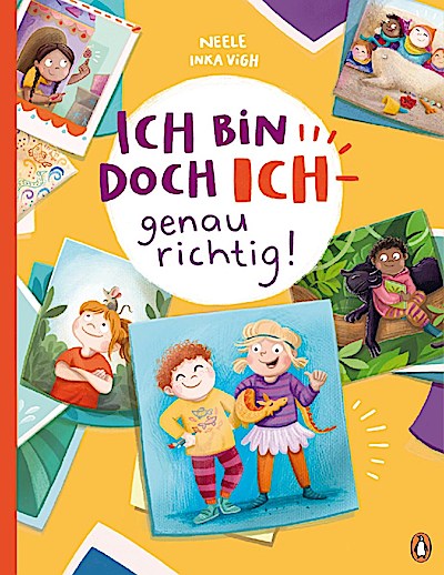 Ich bin doch ICH – genau richtig! (Bilderbuch)