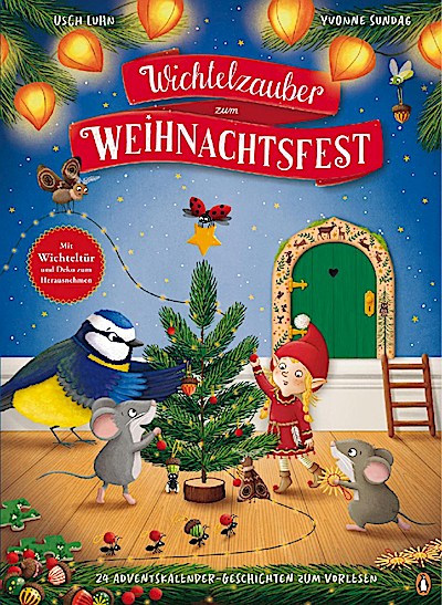 Wichtelzauber zum Weihnachtsfest - 24 Adventskalender-Gesch
