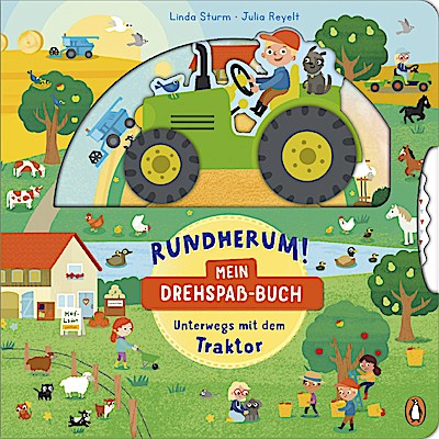 Rundherum! Mein Drehspaß-Buch – Unterwegs mit dem Traktor