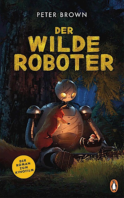 Der wilde Roboter (Der Roman zum Kinofilm)