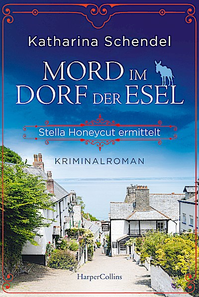 Mord im Dorf der Esel. Stella Honeycut ermittelt