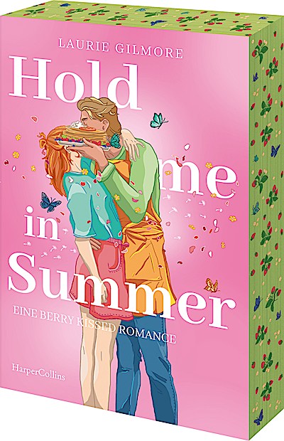 Hold me in Summer. Eine berry kissed Romance