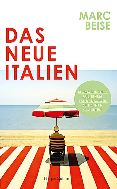Das neue Italien. Beobachtungen aus einem Land...