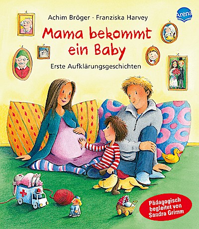 Mama bekommt ein Baby - Erste Aufklärungsgeschichten