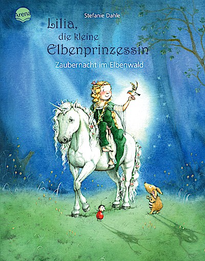 Lilia, die kleine Elbenprinzessin: Zaubernacht im Elbenwald