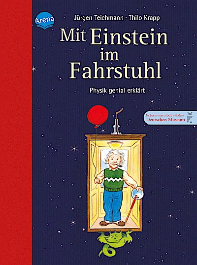 Mit Einstein im Fahrstuhl - Physik genial erklärt