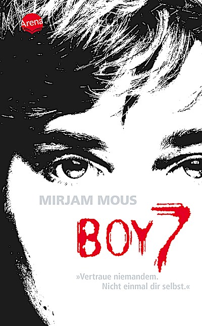 Boy 7 - Vertraue niemandem. Nicht einmal dir selbst.