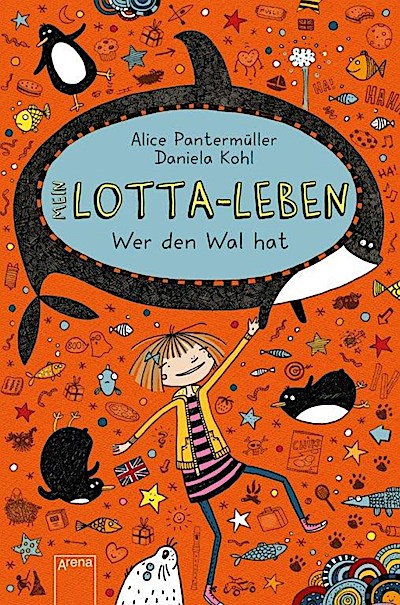Mein Lotta-Leben Bd.15: Wer den Wal hat