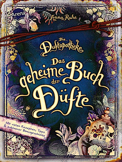 Die Duftapotheke - Das geheime Buch der Düfte