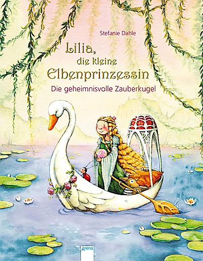 Lilia, die kleine Elbenprinzessin: Geheimnisv. Zauberkugel