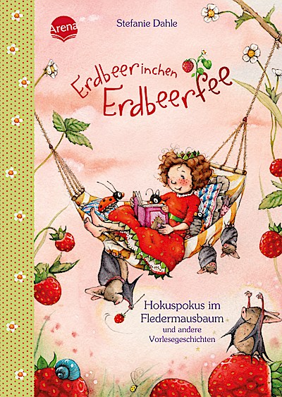 Erdbeerinchen Erdbeerfee: Hokuspokus im Fledermausbaum