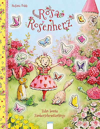 Rosa Rosenherz - Zehn bunte Zauberschmetterlinge