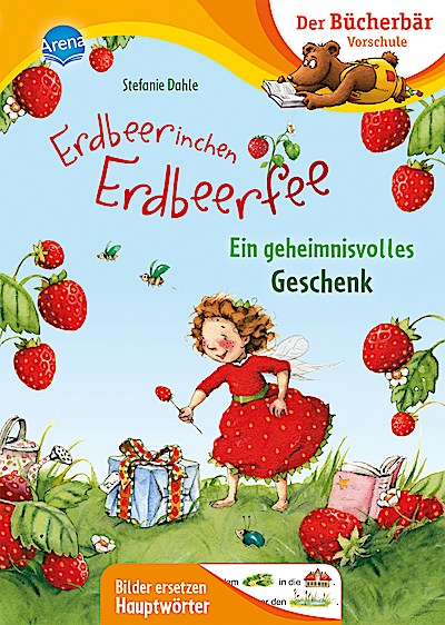Der Bücherbär Vorschule: Erdbeerinchen Erdbeerfee - Ein ...