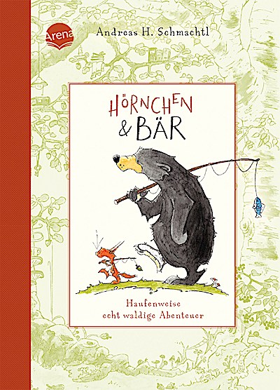 Hörnchen & Bär 1: Haufenweise echt waldige Abenteuer
