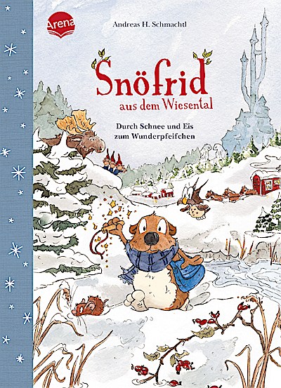 Snöfrid (ab 4 Jahre) 5: D. Schnee u. Eis zum Wunderpfeifchen