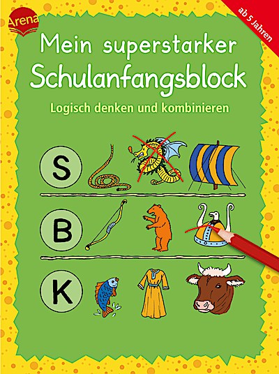 Mein superstarker Schulanfangsblock: Logisch denken und ...