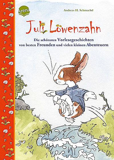 Juli Löwenzahn: Die schönsten Vorlesegeschichten