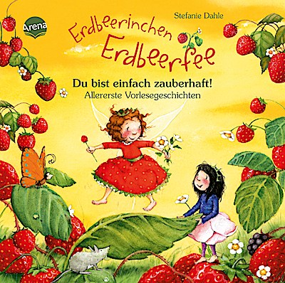 Erdbeerinchen Erdbeerfee: Du bist einfach zauberhaft