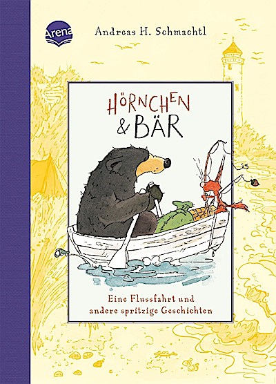 Hörnchen & Bär 3: Eine Flussfahrt und andere spritzige ...
