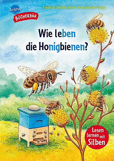 Der Bücherbär: Wie leben die Honigbienen?