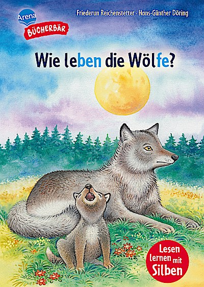 Der Bücherbär: Wie leben die Wölfe?