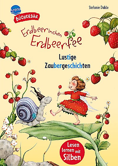 Der Bücherbär: Erdbeerinchen Erdbeerfee - Lustige Zauber...
