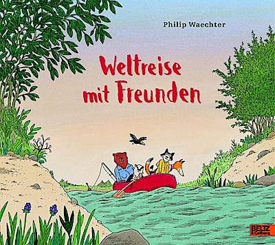 Weltreise mit Freunden (Bilderbuch)