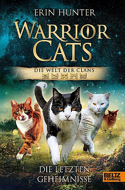 Warrior Cats - Die Welt der Clans: Die letzten Geheimnisse