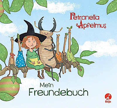 Petronella Apfelmus - Freundebuch