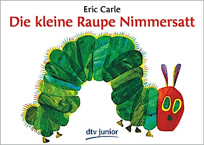 Die kleine Raupe Nimmersatt (TB)