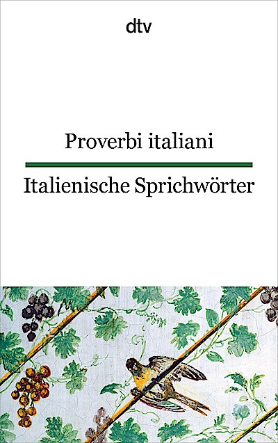 Proverbi italiani Italienische Sprichwörter