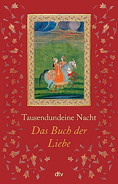Tausendundeine Nacht. Das Buch der Liebe