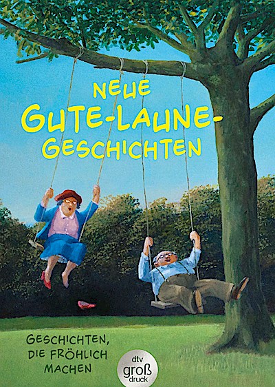 Neue Gute-Laune-Geschichten