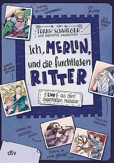 Ich, Merlin, und die furchtlosen Ritter