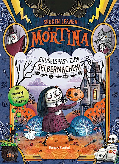 Spuken lernen mit Mortina – Gruselspaß zum Selbermachen