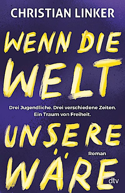Wenn die Welt unsere wäre