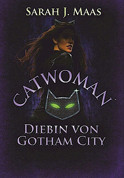 Catwoman – Diebin von Gotham City