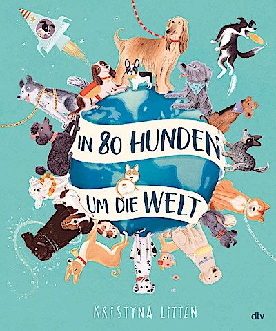 In 80 Hunden um die Welt