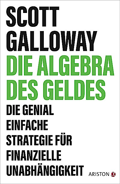 Die Algebra des Geldes - Die genial einfache Strategie ...