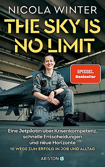 The Sky is No Limit - Eine Jetpilotin ü. Krisenkompetenz,...